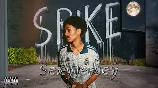 Spike - SexyJersey (Prod. CMK)