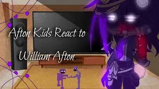 Aftons+Vanny React To William||My AU||Credits In Description||[patience]