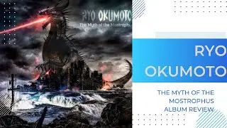 Album Review: Ryo Okumoto “The Myth Of The Mostrophus”