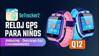 Reloj Inteligente para niños GPS Q12 | Configuración