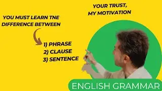 What is the difference among Phrase clause, sentence | 