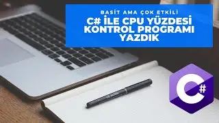 C# ile Cpu Yüzdesi Kontrol Programı Yazdık