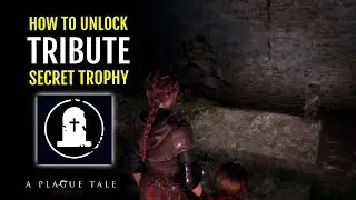 HOW TO UNLOCK TRIBUTE TROPHY (FIND THE TOMB) | A PLAGUE TALE INNOCENCE TROPHY GUIDE