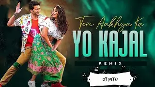 teri aakhya ka yo kajal dj song piku