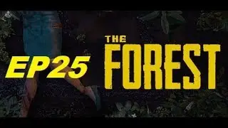 The Forest Ep25 -The Search for Gun Parts - Part 1