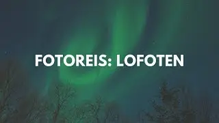 Fotoreis: Lofoten