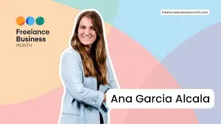 The Technical Project Manager as a Freelancer with Ana Garcia Alcala