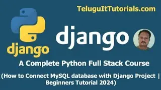 How to Connect MySQL database with Django Project | Beginners Tutorial 2024 in Telugu