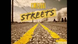 K.Dot!-Streets(Prod by K.Dot!)