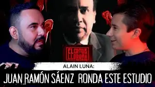 Juan Ramón Sáenz ronda este estudio: Alain Luna de @ElGritoDelaLlorona