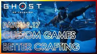 Ghost of Tsushima Legends PATCH 2.17 : Custom Games, New Crafting, Bug Fixes / Improvements