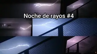 Noche de Rayos #4⚡