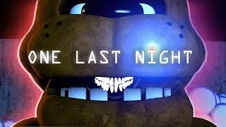 [SFM/FNAF] ONE LAST NIGHT/ Song by Siege Rising