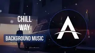 CHILL WAY - Ambient Lounge Relaxing Background Music