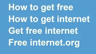 How to get free| How to get internet | Get free internet | Free internet.org