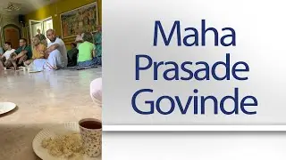 Молитва Маха прасаде Говинде Maha Prasade Govinde