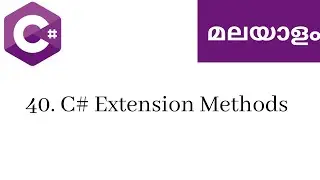 40. Extension methods in C# - Learn C# Malayalam - Advanced C#