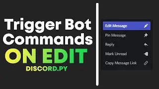 How to Trigger Bot commands when Message is Edited on Discord (discord.py)