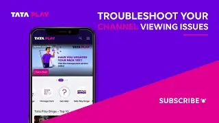 Tata Play | DIY | How to get help on the Mobile App if you're unable to view channels?