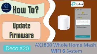 TP-Link Deco X20 Dual Band AX1800 Wifi 6 mesh router :  How to Update Firmware