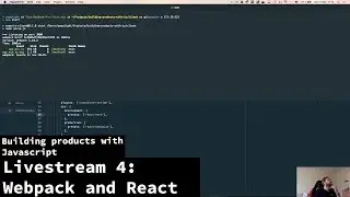Building products with javascript - Livestream 4 - Setting up webpack, react and react-router