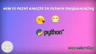 How to print emojis in python || print emojis in python