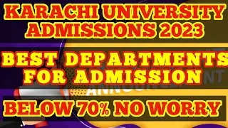 KARACHI UNIVERSITY ADMISSIONS I BEST SCIENCE DEPARTMENTS I BEST CAREER OPTIONS