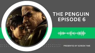 The Penguin Episode 6