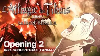 L'Attaque des Titans SAISON FINALE | OP2 - VER. ORCHESTRALE Personnalisé | The Rumbling