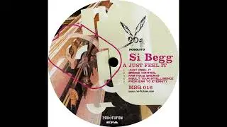 Si Begg - Just Feel It