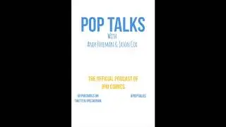 Pop Talks Ep. 5: How the Comic Book Industry Has Changed