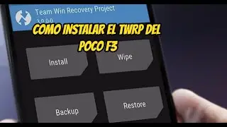 Como instalar el twrp  del poco F3