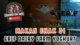MAKAN ENAK DI ERIF DAIRY FARM YOGHURT CISARUA BOGOR #erifdairyfarm #puncakbogor #honeymoon