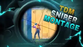 tdm Sniper montage (PUBG Mobile)