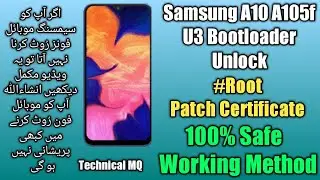 Samsung A10 A105f U3 Bootloader Unlock Root Patch Certificate 100% Safe And Working Method