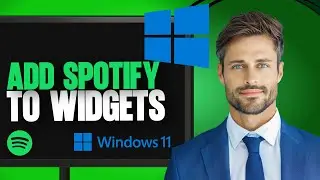 How to Add Spotify Widget On Windows 11