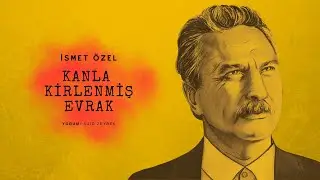 Kanla Kirlenmiş Evrak - İsmet Özel
