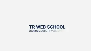 TR Web School Channel Introduction