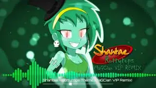 Shantae - Rottytops Theme (MVGE Remix)