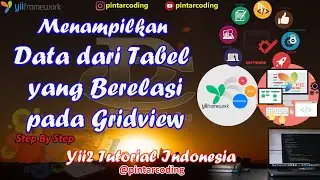 23. Cara Menampilkan Data dari Tabel Berelasi Pada Gridview - Yii2 Tutorial Indonesia