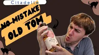 Citadelle No Mistake Old Tom Gin Review | The Gin Guy
