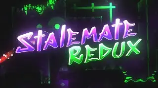 (Extreme Demon) Stalemate Redux 100% by TehTactiq | Best Completion