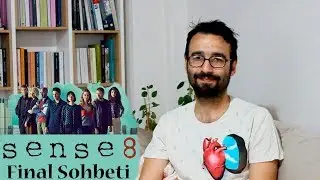 Sense8 - Final Bölümü Sohbeti (Dizi İnceleme) Spoiler Var!!!