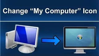 How To Change My Computer Icon in Windows 7/8/10 - Best Method Ever