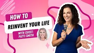HOW TO REINVENT YOUR LIFE WITH PATTI SMITH