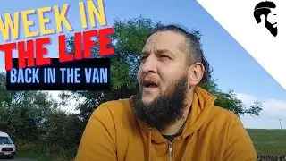 Back in the van: Week in the life