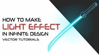HOW TO MAKE LIGHT EFFECTS IN INFINITE DESIGN | VECTOR TUTORIALS