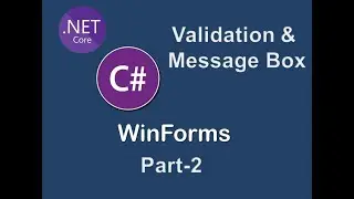 Validation and Message box in WinForms app on .NET Core | WinForms with .NET Core Part-2