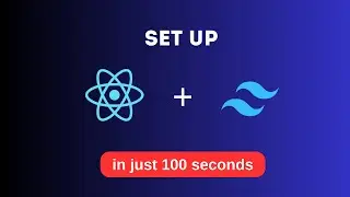 How to Set Up React JS and Tailwind CSS From Scratch