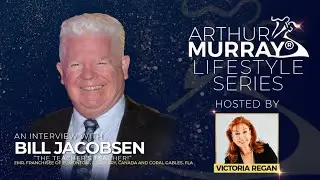 Bill Jacobsen “ The Teacher’s Teacher!” | Arthur Murray Lifestyle | Arthur Murray International